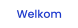 Welkom